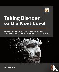 Lotter, Ruan - Taking Blender to the Next Level