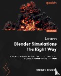 Pearson, Stephen - Learn Blender Simulations the Right Way