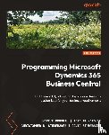 Brummel, Marije, Karolak, Natalie, Studebaker, Christopher D. - Programming Microsoft Dynamics 365 Business Central - Seventh Edition