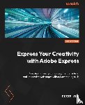 Sue, Rosie - Express Your Creativity with Adobe Express