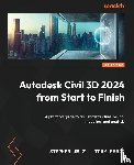Walz, Stephen, Sabat, Tony - Autodesk Civil 3D 2024 from Start to Finish