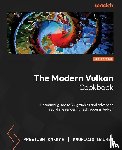 Kakkar, Preetish, Maurer, Mauricio - The Modern Vulkan Cookbook