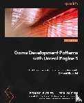 Butler, Stuart, Oliver, Tom - Game Development Patterns with Unreal Engine 5