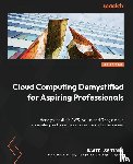 Santana, David - Cloud Computing Demystified for Aspiring Professionals