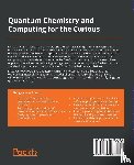 Sharkey, Keeper L., Chance, Alain, Khan, Alex - Quantum Chemistry and Computing for the Curious