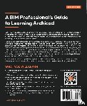 Boeykens, Stefan, Walle, Ruben Van De - A BIM Professional's Guide to Learning Archicad