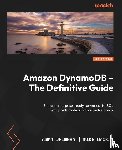 Dhingra, Aman, Mackay, Mike - Amazon DynamoDB - The Definitive Guide
