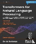 Rothman, Denis - Transformers for Natural Language Processing