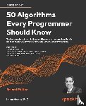 Ahmad, Imran - 50 Algorithms Every Programmer Should Know