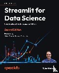 Richards, Tyler - Streamlit for Data Science - Second Edition