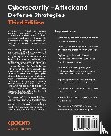 Diogenes, Yuri, Ozkaya, Dr. Erdal - Cybersecurity – Attack and Defense Strategies