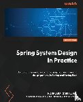 Santiago, Rodrigo - Spring System Design in Practice