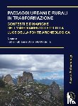 - Paesaggi urbani e rurali in trasformazione. Contesti e dinamiche dell’insediamento letti alla luce della fonte archeologica