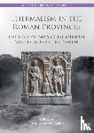  - Thermalism in the Roman Provinces