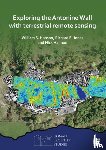 Hanson, William S. (Emeritus Professor of Roman Archaeology, Jones, Richard E. (Senior Lecturer, Hannon, Nick (Heritage Research Manager - Exploring the Antonine Wall with Terrestrial Remote Sensing