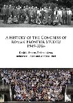 Breeze, David J., Ivleva, Tatiana (Visiting Fellow, Jones, Rebecca H., Thiel, Andreas - A History of the Congress of Roman Frontier Studies 1949-2024
