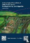 Fairclough, James (Project Officer, Atkins, Rob - Archaeological Excavations at Little Paxton Quarry Huntingdonshire, Cambridgeshire