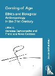  - Coming of Age: Ethics and Biological Anthropology in the 21st Century