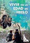 Clifford, Elle, Bahn, Paul - Vivir en la Edad de Hielo