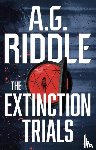 Riddle, A.G. - The Extinction Trials
