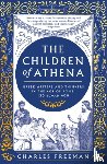 Freeman, Charles - The Children of Athena