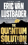 Lustbader, Eric Van - The Quantum Solution