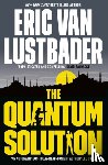 Lustbader, Eric Van - The Quantum Solution