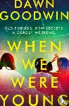 Goodwin, Dawn - When We Were Young