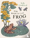 Coulthard, Sally - The Book of the Frog
