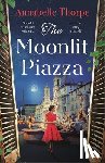 Thorpe, Annabelle - The Moonlit Piazza