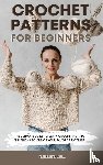 Cole, Penelope - Crochet Patterns for Beginners