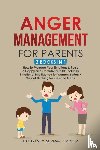 Garcia, Courtney Miriam - Anger Management for Parents