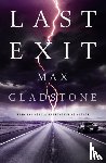 Gladstone, Max - Last Exit