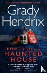 Hendrix, Grady - How to Sell a Haunted House