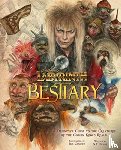 Compiet, Iris, Bende, S. T. - Labyrinth: Bestiary - A Definitive Guide to The Creatures of the Goblin King's Realm