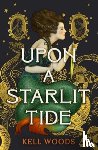 Woods, Kell - Upon a Starlit Tide