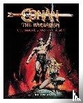 Walsh, John - Conan the Barbarian: The Official Story of the Film - The Official Story of the Film