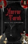 Siegel, Minerva, Larson, Abigail, Gmitter, Aria - Horror Tarot Deck and Guidebook