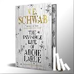 Schwab, V.E. - The Invisible Life of Addie LaRue - Illustrated edition
