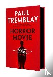 Tremblay, Paul - Horror Movie