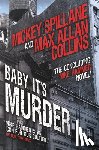 Spillane, Mickey, Collins, Max Allan - Mike Hammer - Baby, It's Murder