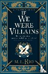 Rio, M. L. - If We Were Villains - Illustrated Edition: The sensational TikTok Book Club pick