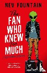 Fountain, Nev - The Fan Who Knew Too Much