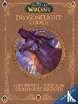 Rosner, Sandra, Walsh, Doug - World of Warcraft: The Dragonflight Codex