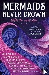 Maniscalco, Kerri, Murphy, Julie, Bayron, Kalynn - Mermaids Never Drown: Tales to Dive For