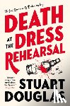 Douglas, Stuart - Lowe and Le Breton mysteries - Death at the Dress Rehearsal