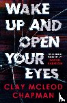 McLeod Chapman, Clay - Wake Up and Open Your Eyes