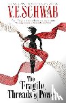Schwab, V.E. - The Fragile Threads of Power - export paperback (Signed edition)