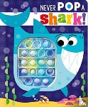 Hainsby, Christie - Never Pop a Shark!