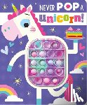 Greening, Rosie - Never Pop a Unicorn!